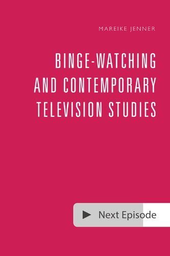 Cover image for Binge-Watching and Contemporary Television Studies