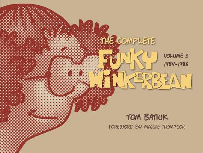 The Complete Funky Winkerbean, Volume 5, 1984-1986