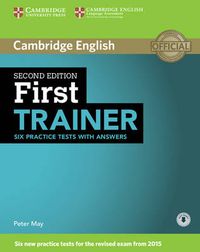 Cover image for First Trainer Six Practice Tests with Answers with Audio