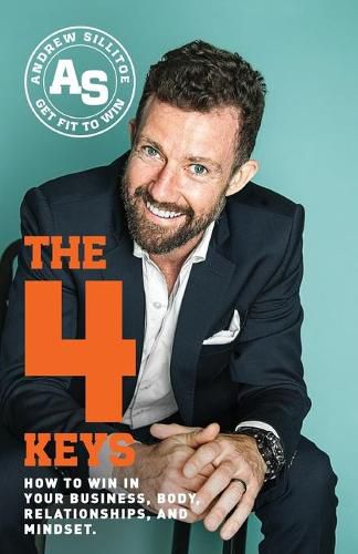 Cover image for The 4 Keys: How to Win in Your Business, Body, Relationships, and Mindset
