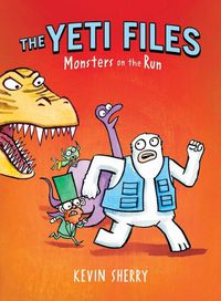 Cover image for Monsters on the Run (the Yeti Files #2): Volume 2