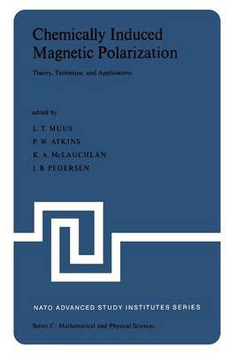 Cover image for Chemically Induced Magnetic Polarization: Proceedings of the NATO Advanced Study Institute held at Sogesta, Urbino, Italy, April 17-30, 1977