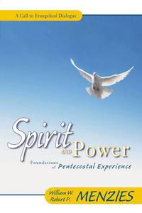 Cover image for Spirit and Power: Foundations of Pentecostal Experience