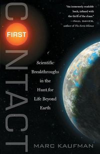 Cover image for First Contact: Scientific Breakthroughs in the Hunt for Life Beyond Earth