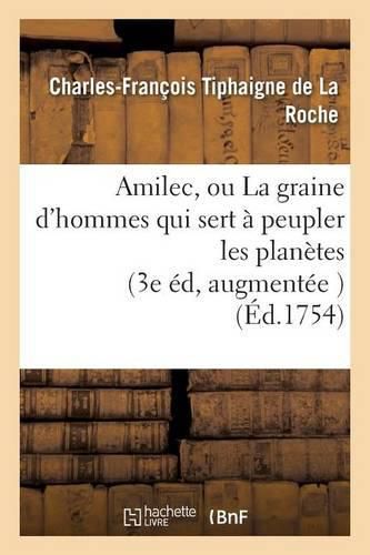 Cover image for Amilec, Ou La Graine d'Hommes Qui Sert A Peupler Les Planetes