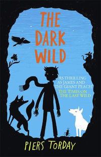 Cover image for The Last Wild Trilogy: The Dark Wild: Book 2