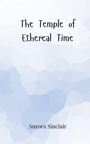 Cover image for The Temple of Ethereal Time