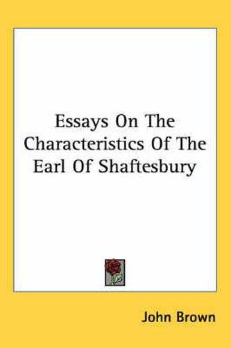 Cover image for Essays on the Characteristics of the Earl of Shaftesbury