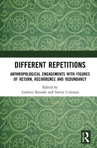 Cover image for Different Repetitions: Anthropological Engagements with Figures of Return, Recurrence and Redundancy