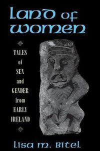 Cover image for Land of Women: Tales of Sex and Gender from Early Ireland
