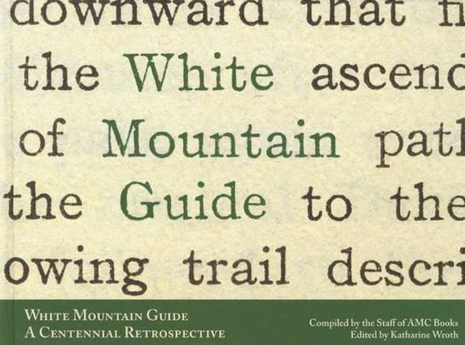 Cover image for White Mountain Guide: A Centennial Retrospective