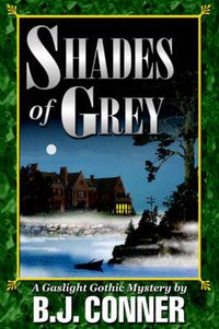 Cover image for Shades of Grey: A Gaslight Gothic Mystery