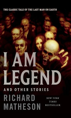 I Am Legend: And Other Stories