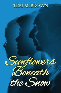 Cover image for Sunflowers Beneath the Snow