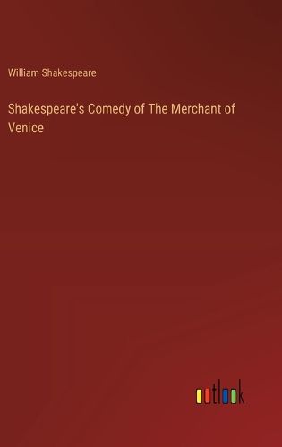 Shakespeare's Comedy of The Merchant of Venice