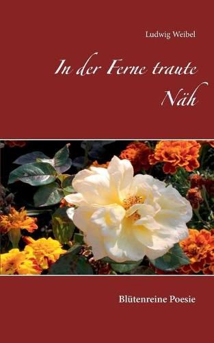 Cover image for In der Ferne traute Nah: Blutenreine Poesie