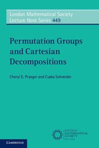 Cover image for Permutation Groups and Cartesian Decompositions