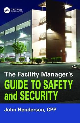 Cover image for The Facility Manager's Guide to Safety and Security