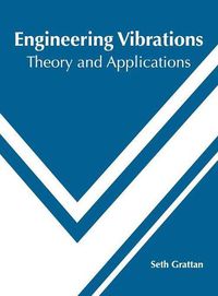Cover image for Engineering Vibrations: Theory and Applications