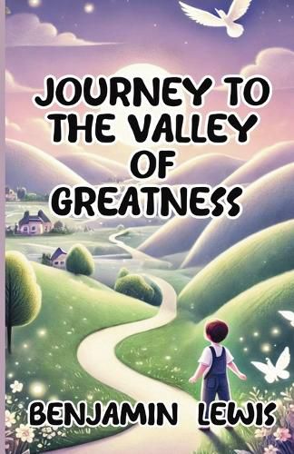 Cover image for Journey to the Valley of Greatness