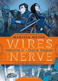 Cover image for Wires and Nerve, Volume 2: Gone Rogue