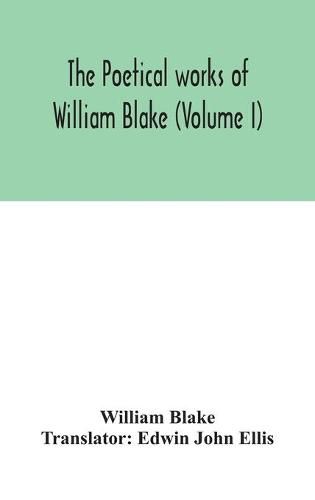 The poetical works of William Blake (Volume I)