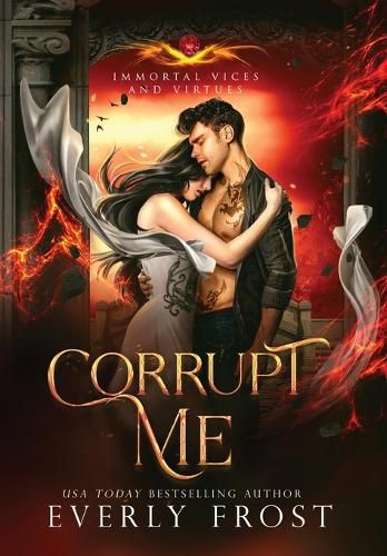 Cover image for Corrupt Me (Immortal Vices and Virtues)