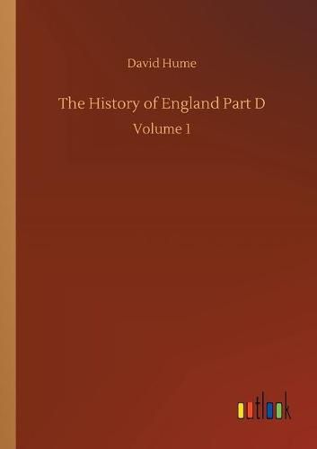 Cover image for The History of England Part D: Volume 1