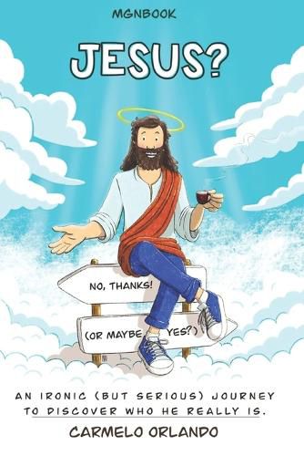 Cover image for Jesus? No, Thanks! (Or Maybe Yes?)
