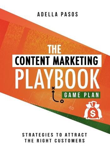 Cover image for The Content Marketing Playbook - Strategies to Attract the Right Customers