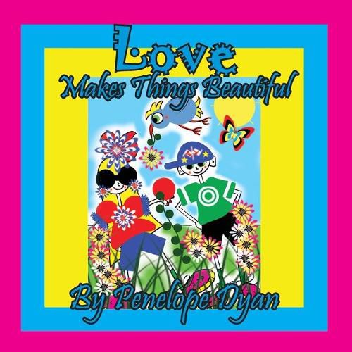 Cover image for Love Makes Things Beautiful