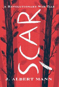 Cover image for Scar: A Revolutionary War Tale