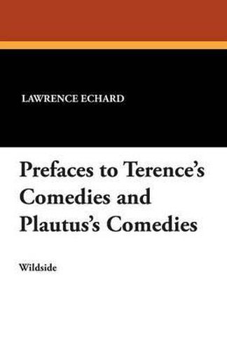 Cover image for Prefaces to Terence's Comedies and Plautus's Comedies