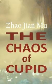Cover image for The Chaos of Cupid