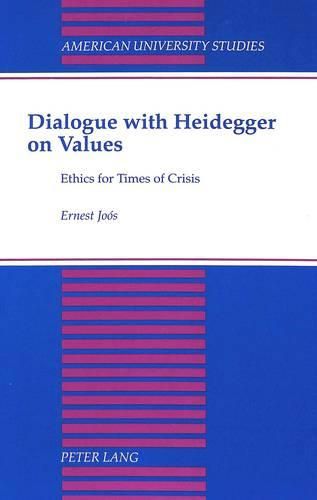 Cover image for Dialogue with Heidegger on Values: Ethics for Times of Crisis