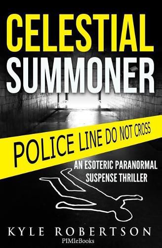 Cover image for (Crime Thriller) Celestial Summoner: An Esoteric Paranormal Suspense Thriller