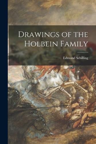 Cover image for Drawings of the Holbein Family