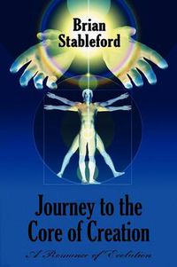 Cover image for Journey to the Core of Creation: A Romance of Evolution
