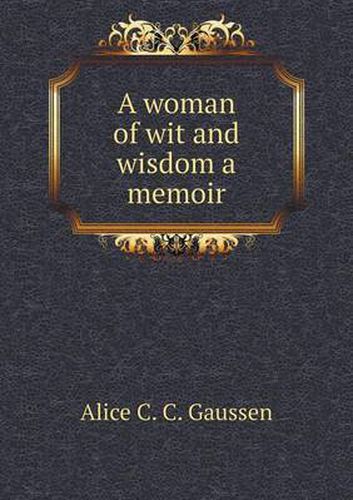 Cover image for A woman of wit and wisdom a memoir