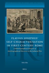 Cover image for Flavius Josephus' Self-Characterisation in First-Century Rome