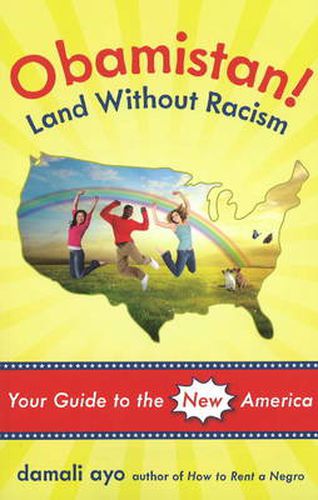 Cover image for Obamistan! Land Without Racism: Your Guide to the New America