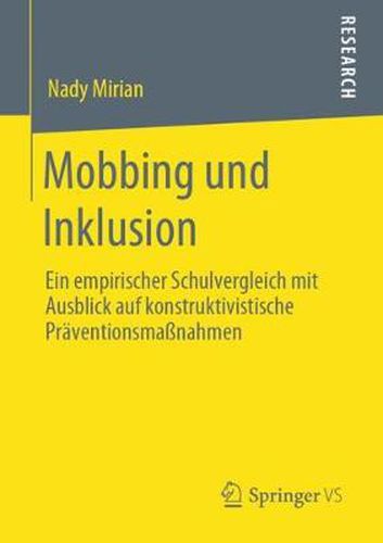 Cover image for Mobbing Und Inklusion: Ein Empirischer Schulvergleich Mit Ausblick Auf Konstruktivistische Praventionsmassnahmen