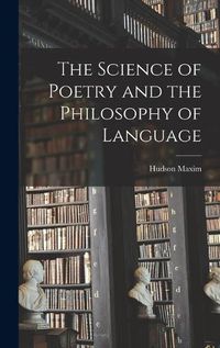 Cover image for The Science of Poetry and the Philosophy of Language