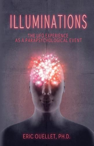 Cover image for Illuminations: The UFO Experience as a Parapsychological Event