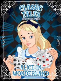 Cover image for Classic Tales Once Upon a Time - Alice in Wonderland
