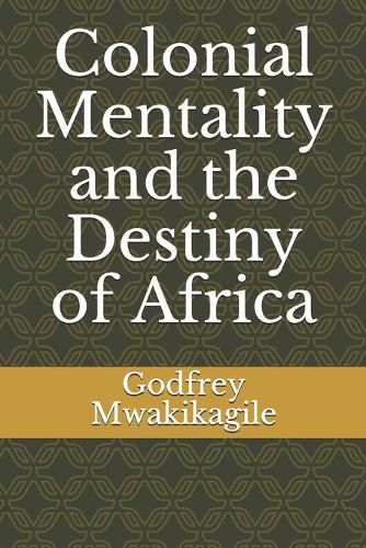 Cover image for Colonial Mentality and the Destiny of Africa