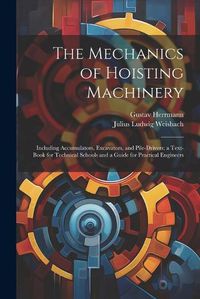 Cover image for The Mechanics of Hoisting Machinery