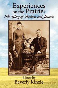 Cover image for Experiences on the Prairie: : The Story of Andrew and Jeannie