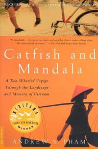 Cover image for Catfish and Mandala: A 2 Wheeled Voyage through the Landscape and Memory of Vietnam