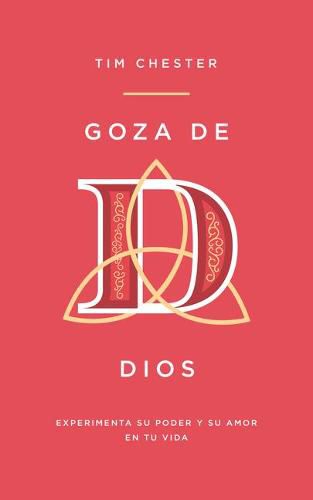 Cover image for Goza de Dios: Experimenta Su Poder Y Su Amor En Tu Vida